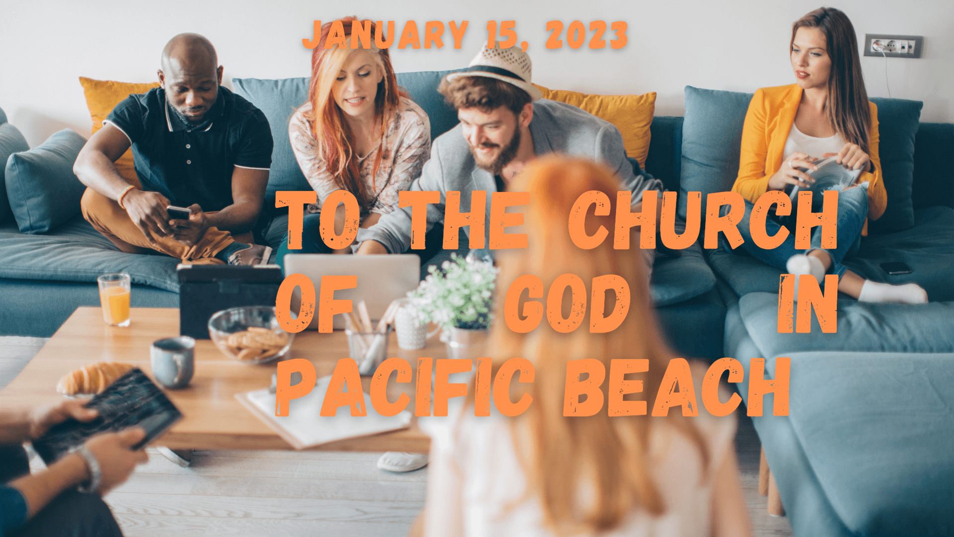 To the Church of God in Pacific Beach - Pacific Beach United Methodist